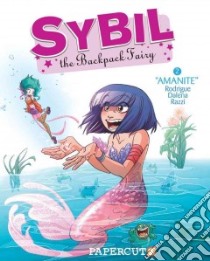 Sybil the Backpack Fairy 2 libro in lingua di Rodrigue Michel, Dalena Antonello (ILT), Razzi Manuela (ILT)