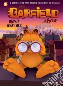 The Garfield Show 1 libro in lingua di Davis Jim (CRT), Michiels Cedric (ADP), Petranek Michael (EDT)