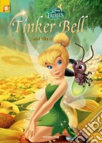 Tinker Bell and Blaze libro in lingua di Portipiano Emanuela, Orsi Tea, Panaro Carlo, Razzi Manuela, Zanotta Roberta
