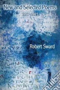 New & Selected Poems libro in lingua di Sward Robert