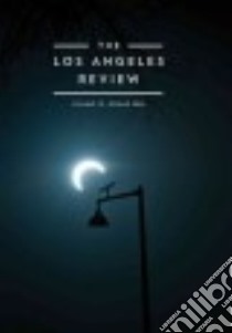 The Los Angeles Review, Spring 2016 libro in lingua di Gale Kate (EDT), Trager Alisa (EDT), Miller Carly Joy (EDT), Baumann Rebecca (EDT)