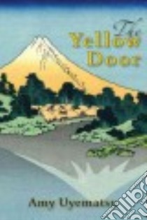 The Yellow Door libro in lingua di Uyematsu Amy