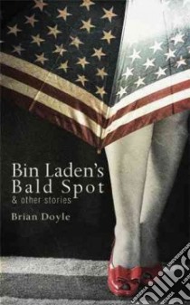 Bin Laden's Bald Spot libro in lingua di Doyle Brian