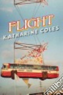 Flight libro in lingua di Coles Katharine