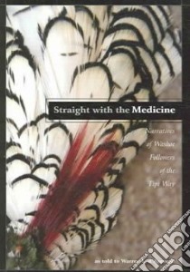 Straight With the Medicine libro in lingua di D'Azevedo Warren L.