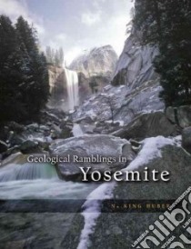 Geological Ramblings In Yosemite libro in lingua di Huber N. King