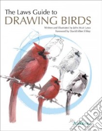 The Laws Guide to Drawing Birds libro in lingua di Laws John Muir, Sibley David Allen (FRW)