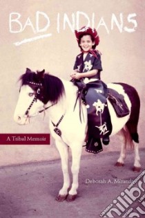 Bad Indians libro in lingua di Miranda Deborah A.