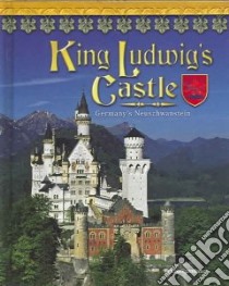 King Ludwig's Castle libro in lingua di Trumbauer Lisa