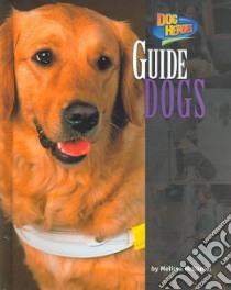 Guide Dogs libro in lingua di McDaniel Melissa, Melville Wilma