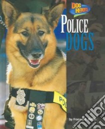 Police Dogs libro in lingua di Ruffin Frances E., Melville Wilma