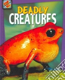 Deadly Creatures libro in lingua di Graham Anna