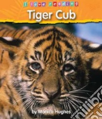 Tiger Cub libro in lingua di Hughes Monica