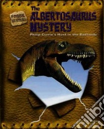 The Albertosaurus Mystery libro in lingua di Padma T. V.