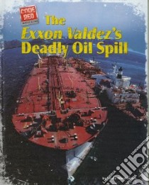 The Exxon Valdez's Deadly Oil Spill libro in lingua di Beech Linda