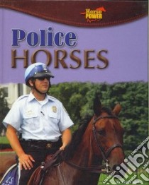 Police Horses libro in lingua di Apte Sunita