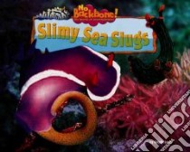 Slimy Sea Slugs libro in lingua di Lunis Natalie