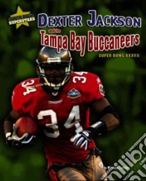Dexter Jackson and the Tampa Bay Buccaneers libro in lingua di Sandler Michael