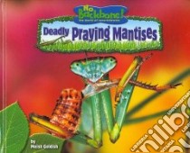 Deadly Praying Mantises libro in lingua di Goldish Meish