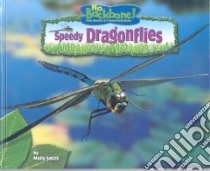 Speedy Dragonflies libro in lingua di Smith Molly