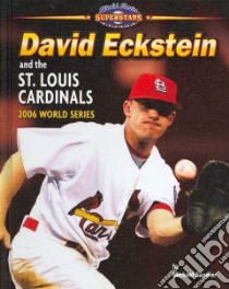 David Eckstein and the St. Louis Cardinals libro in lingua di Sandler Michael