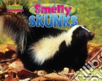 Smelly Skunks libro in lingua di Nichols Catherine
