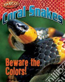Coral Snakes libro in lingua di White Nancy