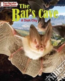 The Bat's Cave libro in lingua di Markovics Joyce