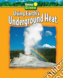 Using Earth's Underground Heat libro in lingua di White Nancy