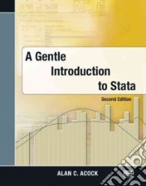 A Gentle Introduction to Stata libro in lingua di Acock Alan C.