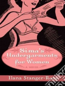 Sima's Undergarments for Women libro in lingua di Stanger-Ross Ilana