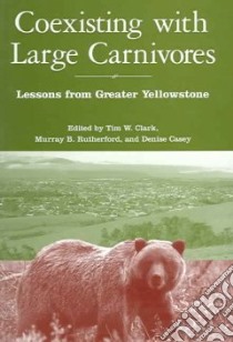 Coexisting With Large Carnivores libro in lingua di Clark Tim W. (EDT), Rutherford Murray B. (EDT), Casey Denise (EDT)