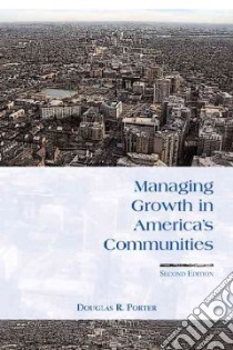 Managing Growth in America's Communities libro in lingua di Porter Douglas R.