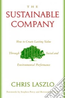 The Sustainable Company libro in lingua di Laszlo Christopher