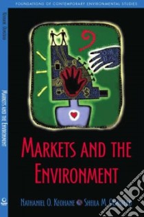 Markets and the Environment libro in lingua di Keohane Nathaniel O., Olmstead Sheila M.