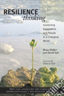 Resilience Thinking libro in lingua di Walker Brian, Salt David, Reid Walter V. (FRW)