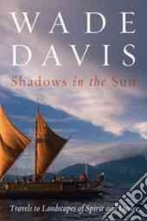 Shadows in the Sun libro in lingua di Davis Wade