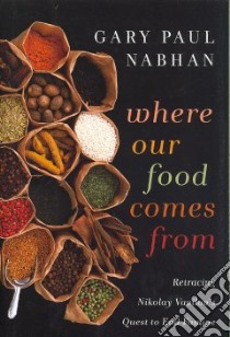 Where Our Food Comes From libro in lingua di Nabhan Gary Paul, Wilson Ken (FRW)