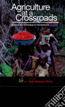 Sub-Saharan Africa (SSA) Report libro in lingua di IAASTD, McIntyre Beverly D. (EDT), Herren Hans R. (EDT), Wakhungu Judi (EDT), Watson Robert T. (EDT)