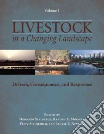 Livestock in a Changing Landscape libro in lingua di Steinfeld Henning (EDT), Mooney Harold A. (EDT), Schneider Fritz (EDT), Neville Laurie E. (EDT)