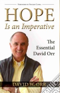 Hope Is an Imperative libro in lingua di Orr David W., Capra Fritjof (FRW)
