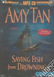 Saving Fish from Drowning (CD Audiobook) libro in lingua di Tan Amy, Tan Amy (NRT)