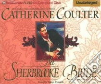 The Sherbrooke Bride (CD Audiobook) libro in lingua di Coulter Catherine, Flosnik Anne T. (NRT)