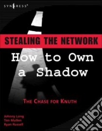 Stealing the Network libro in lingua di Long Johnny, Mullen Timothy M., Russell Ryan