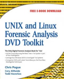 UNIX and Linux Forensic Analysis DVD Toolkit libro in lingua di Pogue Chris, Altheide Cory, Haverkos Todd