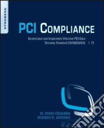 PCI Compliance libro in lingua di Chuvakin Anton A., Williams Branden R.