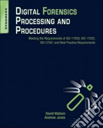 Digital Forensics Processing and Procedures libro in lingua di Watson David, Jones Andrew, Thornton Frank (EDT)