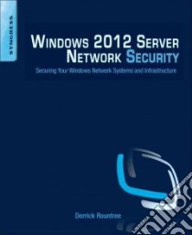 Windows 2012 Server Network Security libro in lingua di Rountree Derrick, Hicks Richard (EDT)