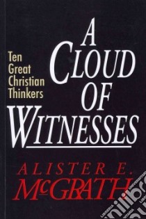A Cloud of Witnesses libro in lingua di McGrath Alister E.