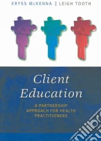 Client Education libro in lingua di Mckenna Kryss (EDT), Tooth Leigh (EDT)